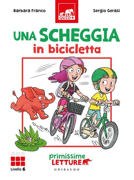 Una scheggia in bicicletta. Primissime letture. Livello 6. Ediz. a colori - Barbara Franco - copertina