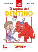 Il topino del dentino. Primissime letture. Livello 4. Ediz. a colori