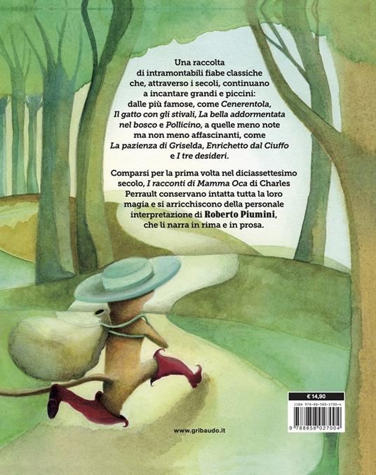 I racconti di mamma Oca di Perrault. Ediz. a colori - Roberto Piumini -  Libro - Gribaudo - Le grandi raccolte | IBS