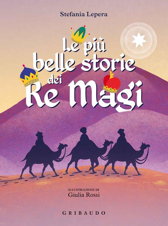 Le più belle storie dei Re Magi. Ediz. a colori - Stefania Lepera - copertina