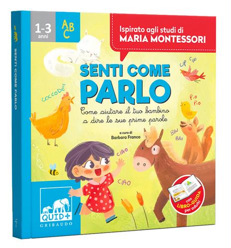 Senti come parlo. Come aiutare il tuo bambino a dire le sue prime parole. Ispirato agli studi di Maria Montessori - Barbara Franco,Anna Biavati-Smith - 6