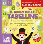 Il mago delle tabelline. L'approccio rivoluzionario per memorizzare i numeri... e non solo! Con le tecniche di Matteo Salvo