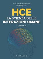 HCE. La scienza delle interazioni umane. Vol. 1