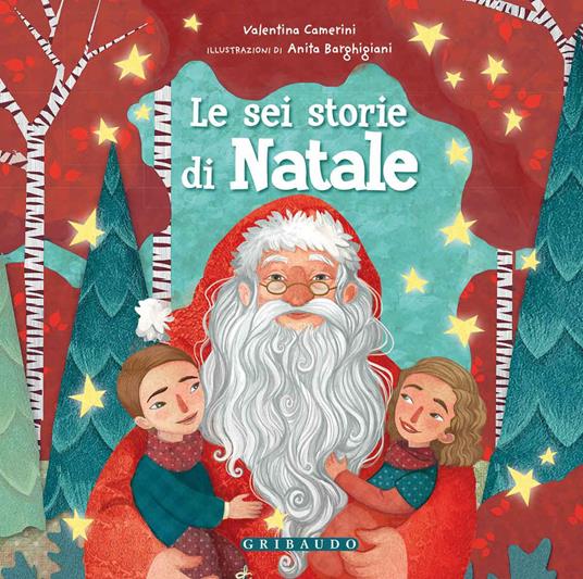 Le sei storie di Natale. Ediz. a colori - Valentina Camerini - copertina