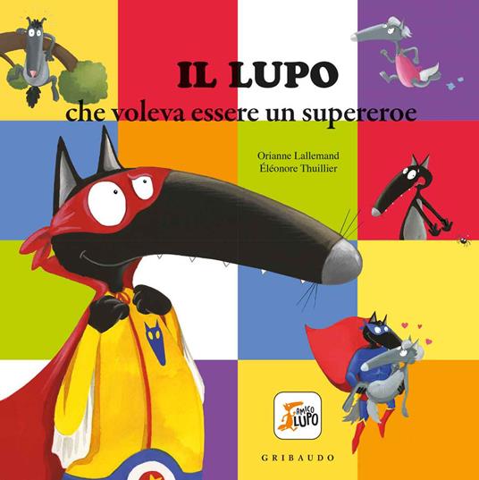 Le 7 storie della buonanotte di Lupetto. Amico Lupo. Ediz. a colori.: libro  di Orianne Lallemand