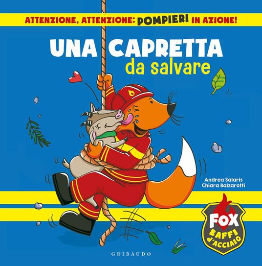 Una capretta da salvare. Fox baffi d'acciaio. Ediz. a colori - Chiara Balzarotti,Andrea Salaris - copertina