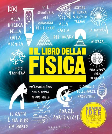 Il libro della fisica. Grandi idee spiegate in modo semplice - copertina