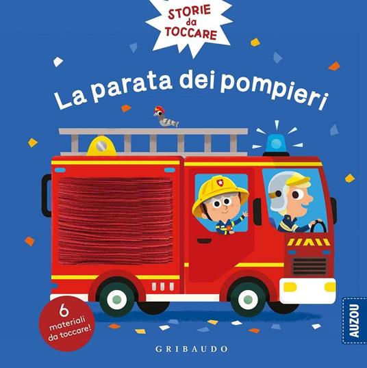 La parata dei pompieri. Storie da toccare. Ediz. a colori - Benjamin Becue - copertina