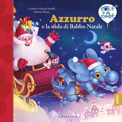 Azzurro e la sfida di Babbo Natale. Ediz. a colori - Olivier Souille,Laurent Souille - copertina