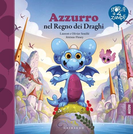 Azzurro nel regno dei draghi. Ediz. a colori - Laurent Souille,Olivier Souille,Jérémie Fleury - copertina