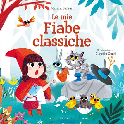 Le mie fiabe classiche. Ediz. a colori - Marica Bersan - copertina