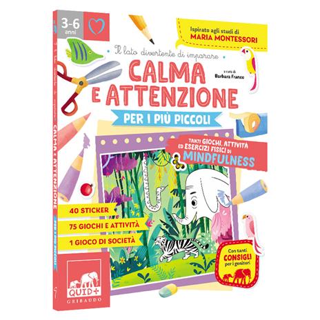 Calma e attenzione per i più piccoli. Tanti giochi, attività ed esercizi fisici di Mindfulness. Ispirato agli studi di Maria Montessori - Barbara Franco,Stefania Rotondo - copertina