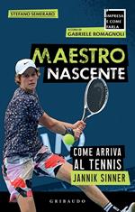 Maestro nascente. Come arriva al tennis Jannik Sinner