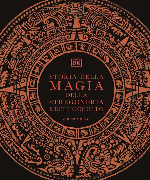 Storia della magia, della stregoneria e dell'occulto - Libro - Gribaudo -  Passioni | IBS