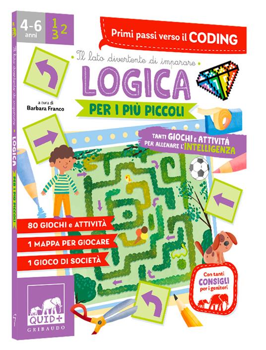 Logica per i più piccoli. Tanti giochi e attività per allenare l'intelligenza. Ediz. a colori - Barbara Franco - copertina