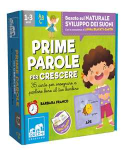 Libro Prime parole per crescere. 35 carte per insegnare a parlare bene al tuo bambino. Con 35 Carte Barbara Franco Anna Biavati-Smith