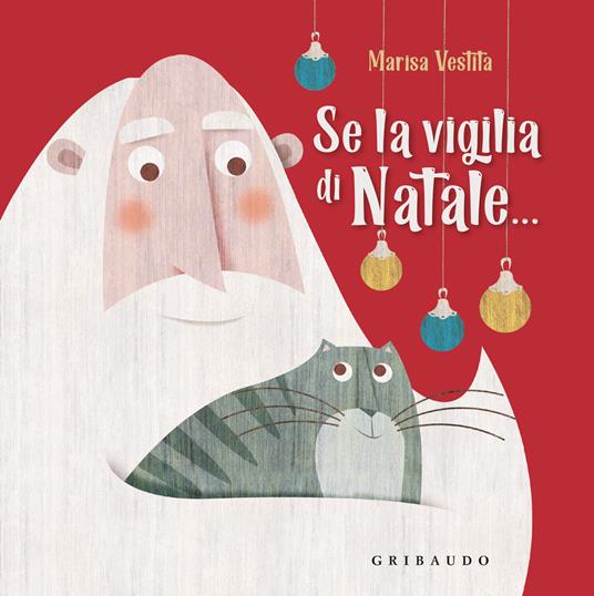 Se la vigilia di Natale.... Ediz. a colori - Marisa Vestita - copertina