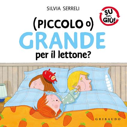 (Piccolo o) grande per il lettone? Ediz. a colori - Silvia Serreli - copertina