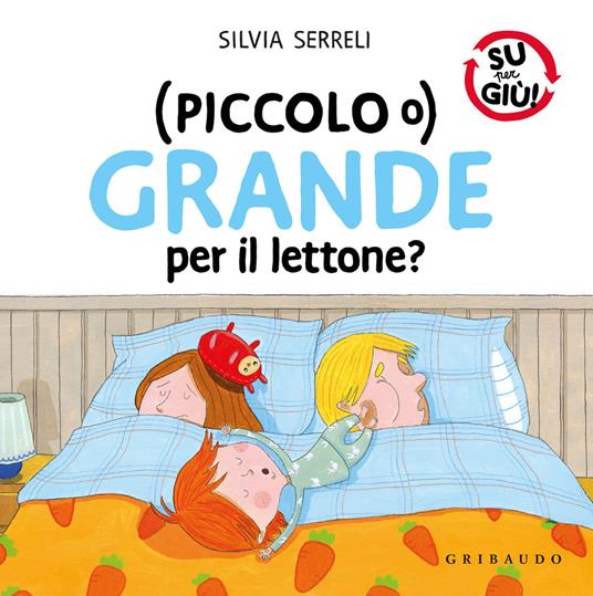 (Piccolo o) grande per il lettone? Ediz. a colori - Silvia Serreli - copertina