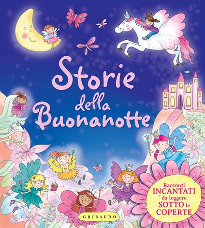 Storie della buonanotte. Racconti incantati da leggere sotto le coperte -  V.V.A.A., - Ebook - EPUB3 con DRMFREE | IBS