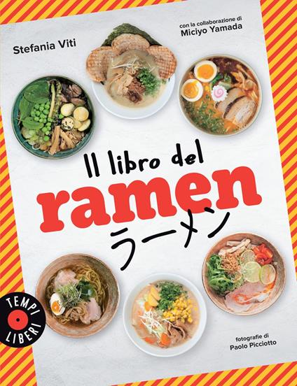 Il libro del ramen. Ediz. illustrata - Stefania Viti,Paolo Picciotto - ebook