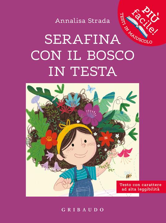 Serafina con il bosco in testa. Ediz. ad alta leggibilità - Annalisa Strada - copertina