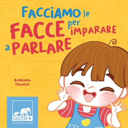 Facciamo le facce per imparare a parlare - Barbara Franco - copertina