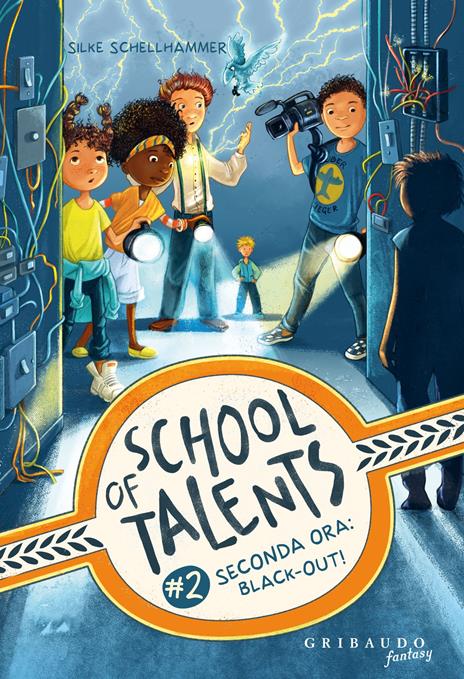 Seconda ora: black-out! School of talents. Vol. 2 - Silke Schellhammer - copertina