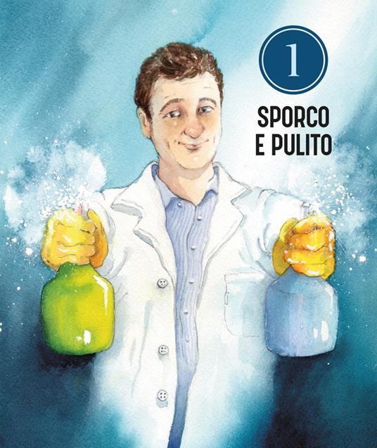 La scienza delle pulizie. La chimica del detersivo e della candeggina, e le  bufale sul bicarbonato - Dario Bressanini - Libro - Gribaudo - Sapori e  fantasia