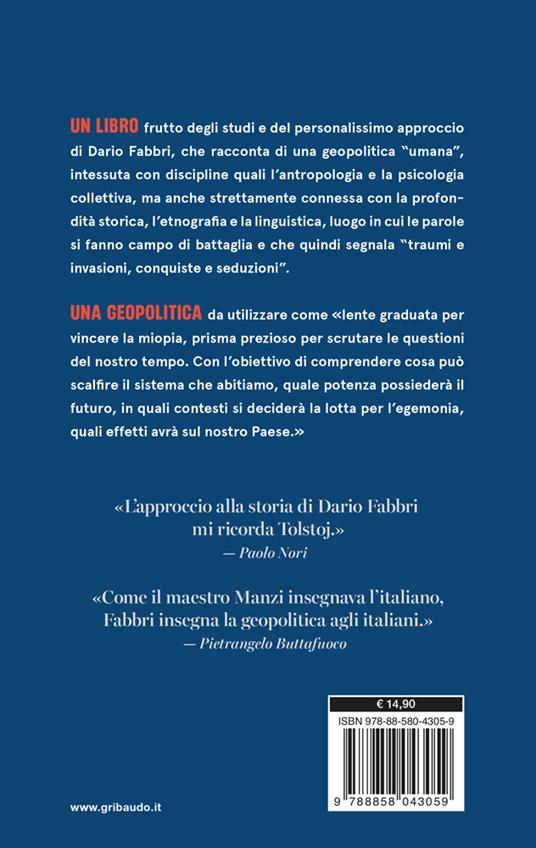 Geopolitica umana. Capire il mondo dalle civiltà antiche alle potenze  odierne - Dario Fabbri - Libro - Gribaudo - Straordinariamente