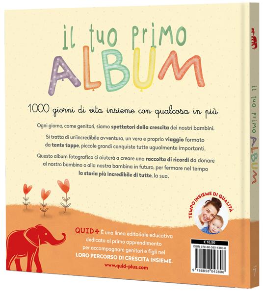 Il tuo primo album. 1000 giorni di vita insieme con qualcosa in più. Ediz.  a colori - Barbara Franco - Libro - Gribaudo - Quid+ | IBS