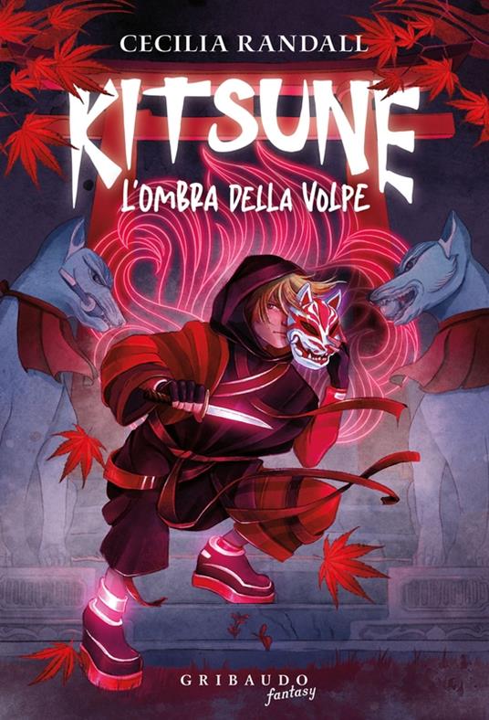 Kitsune. L'ombra della volpe - Cecilia Randall - Libro - Gribaudo -  Fantasy. Kimera