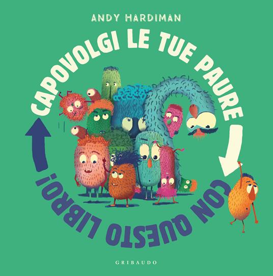 Capovolgi le tue paure con questo libro! Ediz. a colori - Andy Hardiman - copertina