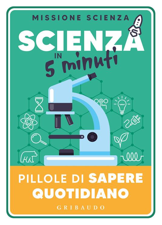 Scienza in 5 minuti. Pillole di sapere quotidiano - copertina