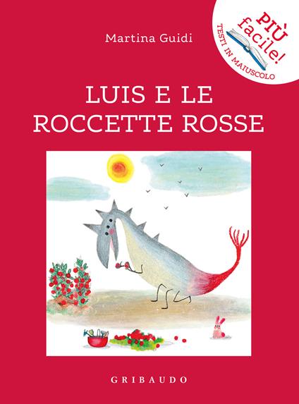 Luis e le roccette rosse. Ediz. illustrata - Martina Guidi - copertina