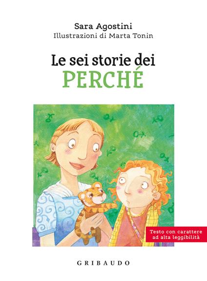 Le sei storie dei perché. Ediz. ad alta leggibilità - Sara Agostini - copertina