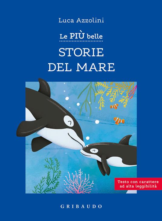 Le più belle storie del mare. Ediz. ad alta leggibilità - Luca Azzolini - copertina