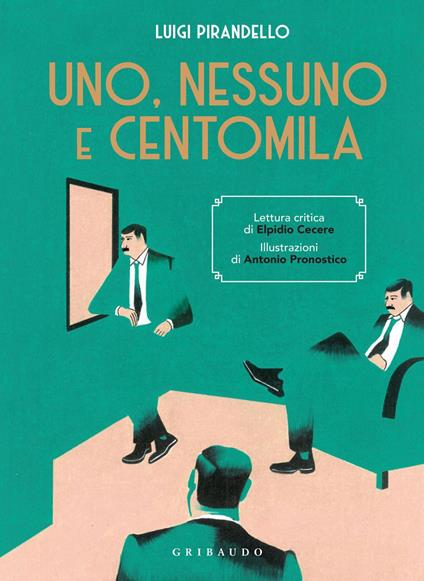 Uno, nessuno e centomila - Luigi Pirandello,Antonio Pronostico - ebook