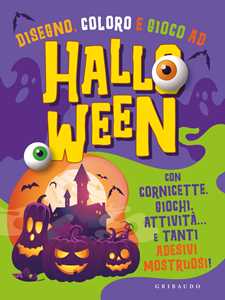 Libro Disegno, coloro e gioco ad Halloween. Con cornicette, giochi, attività e tanti... adesivi mostruosi! Ediz. illustrata 