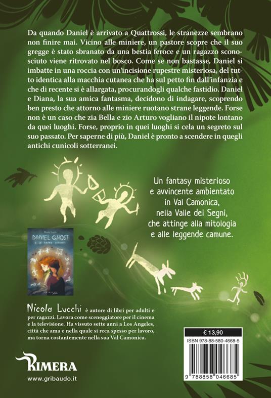 Daniel Ghost e il segreto delle miniere - Nicola Lucchi - Libro Gribaudo  2023, Fantasy. Kimera
