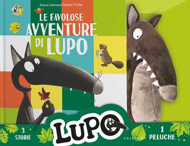 Libro Le favolose avventure di lupo. Amico Lupo. Ediz. illustrata. Con peluche lupo Orianne Lallemand