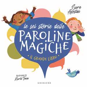 Libro Le sei storie delle paroline magiche. Ediz. a colori Sara Agostini