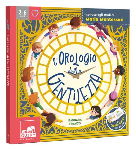 L'orologio della gentilezza. Ogni momento è giusto per essere gentili. Ediz. a colori - Barbara Franco - copertina