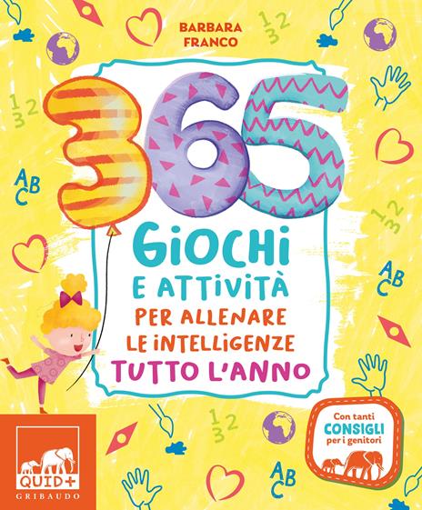 365 giochi e attività per allenare le intelligenze tutto l'anno. Ediz. a  colori - Barbara Franco - Libro - Gribaudo - Quid+