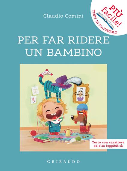 Per far ridere un bambino. Ediz. ad alta leggibilità - Claudio Comini - copertina