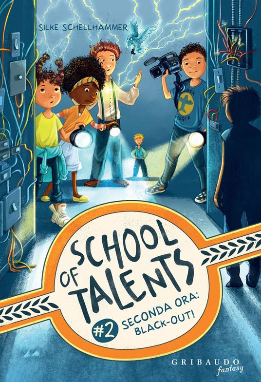 Seconda ora: black-out! School of talents. Vol. 2 - Silke Schellhammer,Simona Ceccarelli,Claudia Valentini - ebook