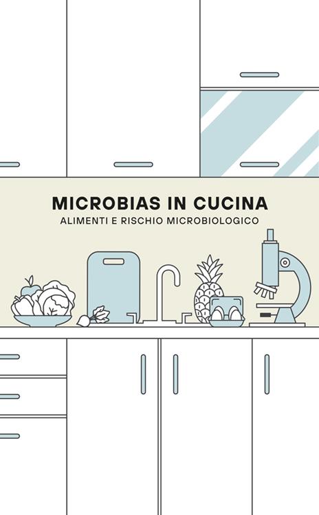 Non è mai morto nessuno. Dagli impasti crudi al microbiota, viaggio nella microbiologia di tutti i giorni - Alessandro Mustazzolu - 5