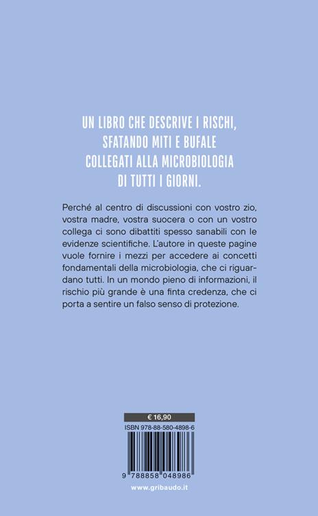 Non è mai morto nessuno. Dagli impasti crudi al microbiota, viaggio nella microbiologia di tutti i giorni - Alessandro Mustazzolu - 8