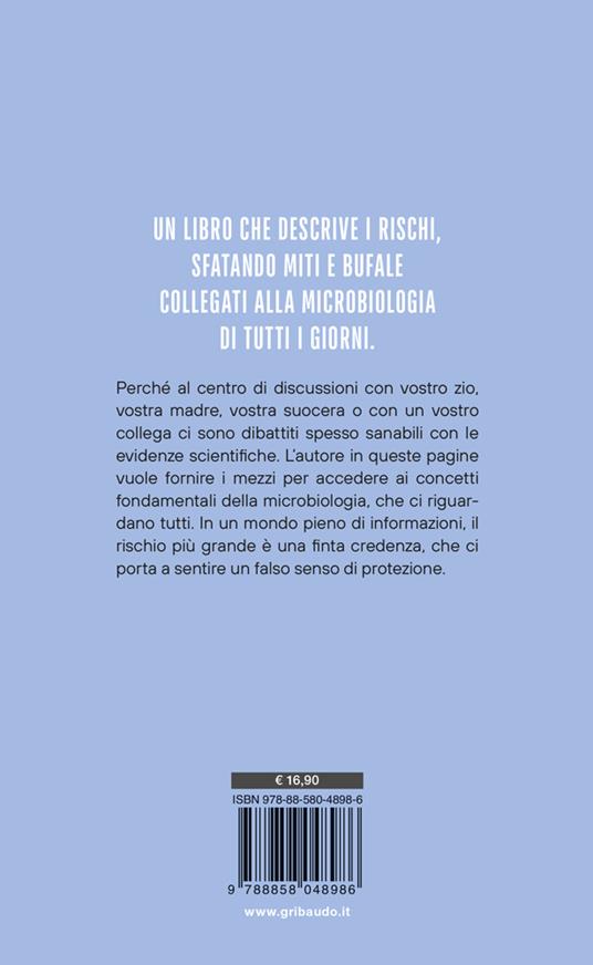 Non è mai morto nessuno. Dagli impasti crudi al microbiota, viaggio nella microbiologia di tutti i giorni - Alessandro Mustazzolu - 8