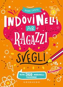 Libro Indovinelli per ragazzi svegli. Ediz. a colori 